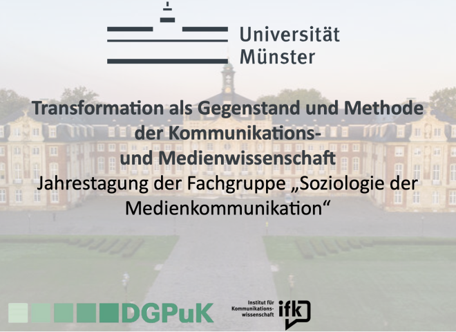 Transformation als Gegenstand und Methode der Kommunikations- und Medienwissenschaft.
Jahrestagung der Fachgruppe 
